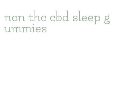non thc cbd sleep gummies