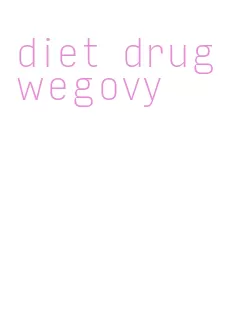 diet drug wegovy