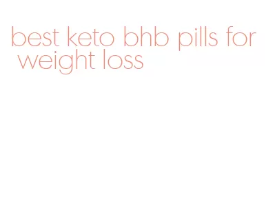 best keto bhb pills for weight loss