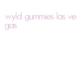 wyld gummies las vegas