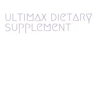 ultimax dietary supplement