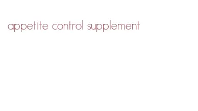 appetite control supplement