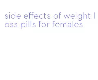 side effects of weight loss pills for females