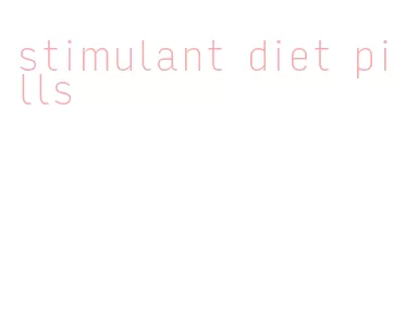 stimulant diet pills