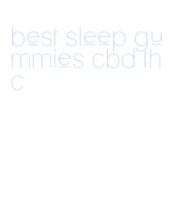 best sleep gummies cbd thc