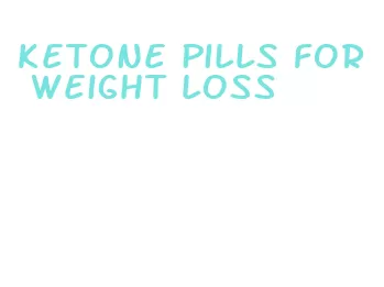 ketone pills for weight loss