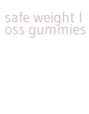 safe weight loss gummies
