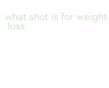 what shot is for weight loss
