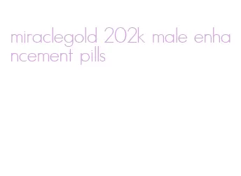 miraclegold 202k male enhancement pills