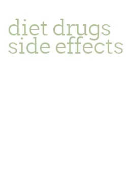 diet drugs side effects