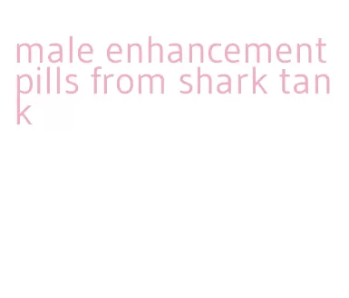 male enhancement pills from shark tank