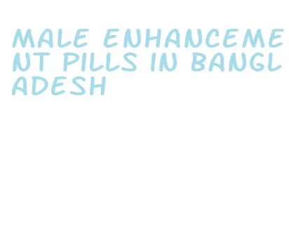 male enhancement pills in bangladesh