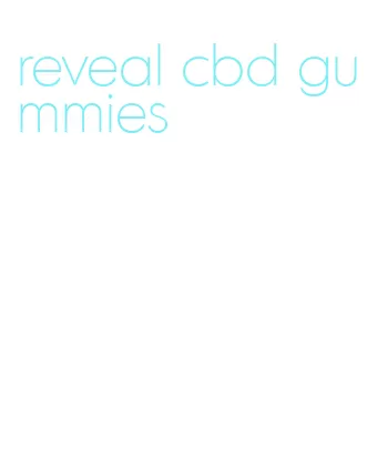 reveal cbd gummies