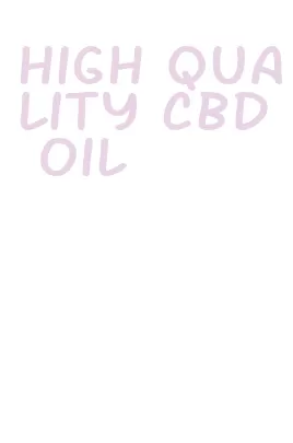 high quality cbd oil