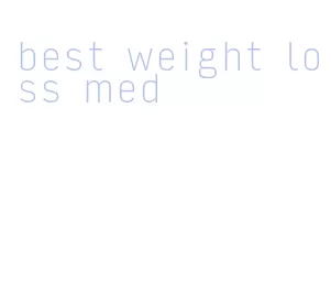 best weight loss med