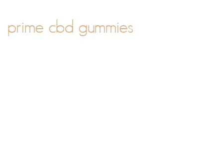 prime cbd gummies