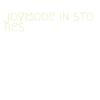 joymode in stores