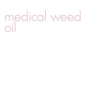 medical weed oil