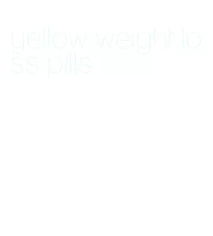 yellow weight loss pills