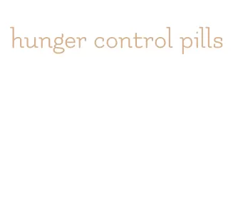 hunger control pills