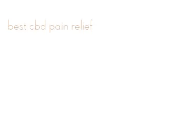best cbd pain relief