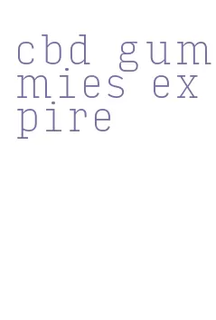 cbd gummies expire