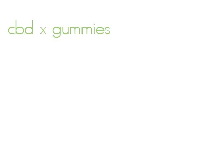 cbd x gummies