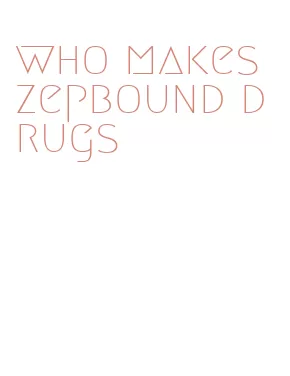 who makes zepbound drugs