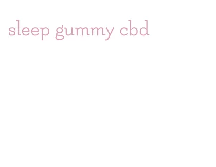 sleep gummy cbd