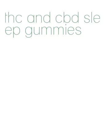 thc and cbd sleep gummies