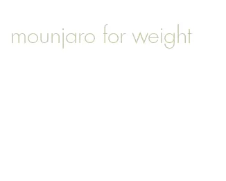 mounjaro for weight