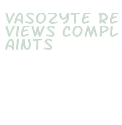 vasozyte reviews complaints