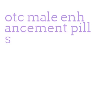 otc male enhancement pills