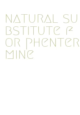 natural substitute for phentermine