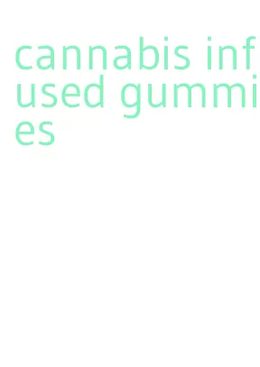 cannabis infused gummies