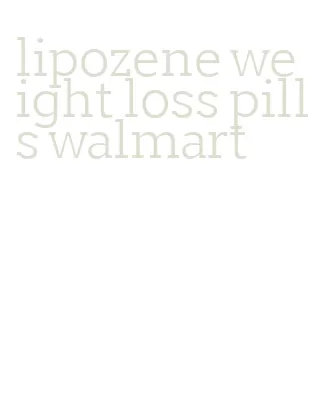 lipozene weight loss pills walmart