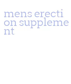 mens erection supplement