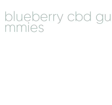blueberry cbd gummies
