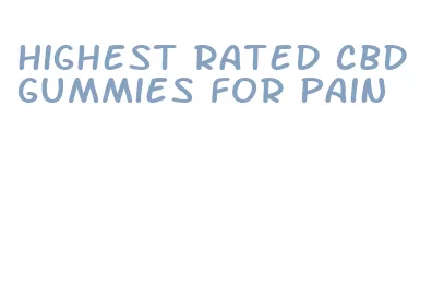highest rated cbd gummies for pain