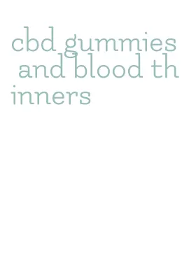 cbd gummies and blood thinners