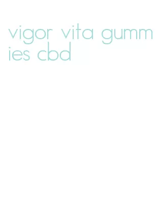 vigor vita gummies cbd