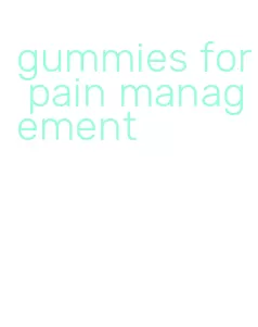 gummies for pain management