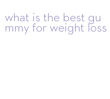 what is the best gummy for weight loss