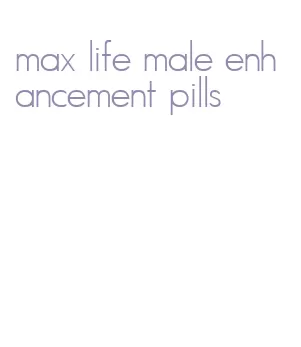 max life male enhancement pills