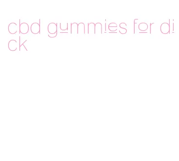 cbd gummies for dick