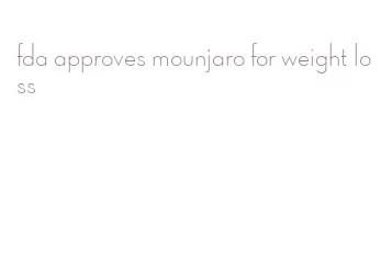 fda approves mounjaro for weight loss