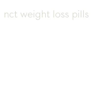 nct weight loss pills