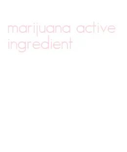 marijuana active ingredient