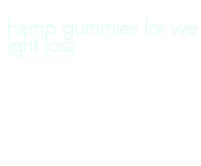 hemp gummies for weight loss
