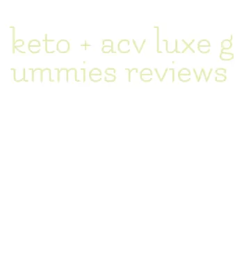 keto + acv luxe gummies reviews